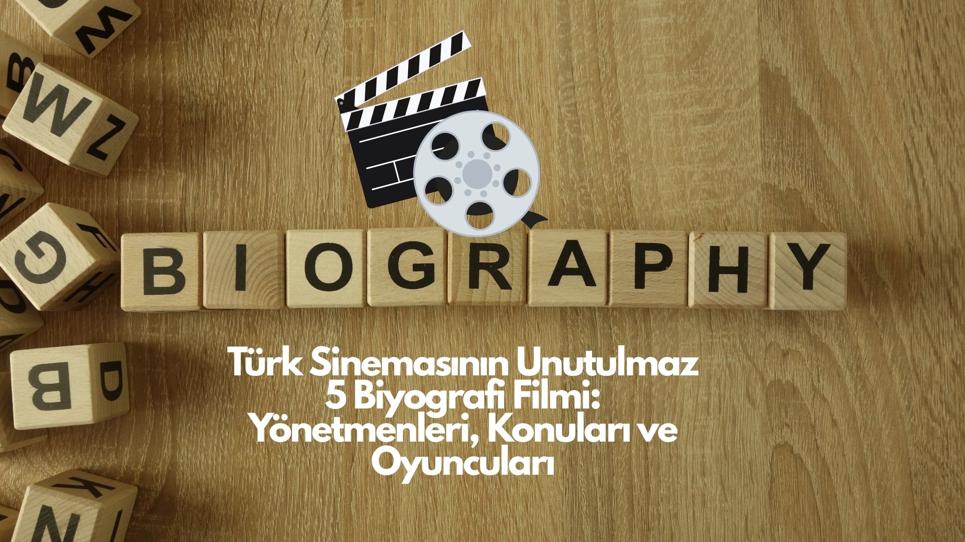Türk Sinemasının Unutulmaz 5 Biyografi Filmi